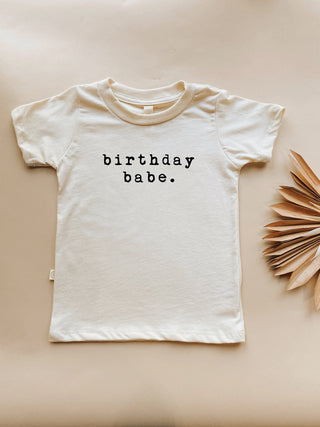 Organic Cotton Short Sleeve Tee Shirt - Birthday Babe Short Sleeve Tee Baby & Toddler Tops